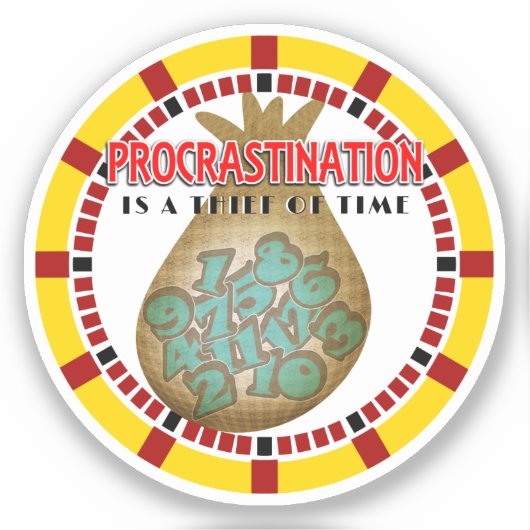 Uitstel is een dief van de tijd sticker (Voorkant)