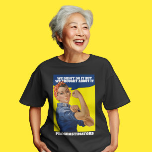 Uitsteller Rosie de Riveter Humor T-shirt
