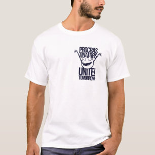 Uitstellers verenig morgen Grappige T-shirt