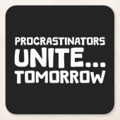 Uitstellers verenigen zich ... morgen - Grappige l Kartonnen Onderzetters (Voorkant)