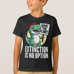 Uitsterven Is Geen Optie Dinosaurus Milieubescherm T-shirt