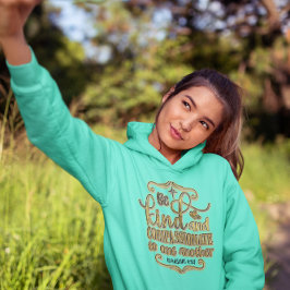 Uitstralen Liefde en Vriendelijkheid Wees Vriendel Hoodie