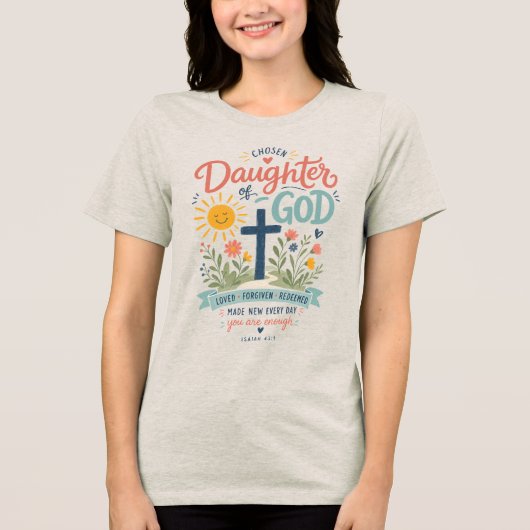 Uitverkoren Dochter van God Tri-Blend Shirt (Voorkant)