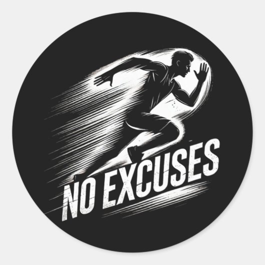 Uitvoeren met vastberadenheid - Geen excuses Stick Ronde Sticker (Voorkant)