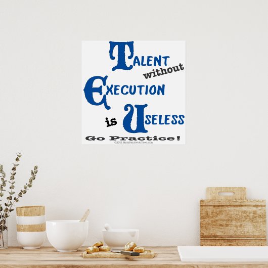 Uitvoerloos Talent wordt verspild Poster (Keuken)