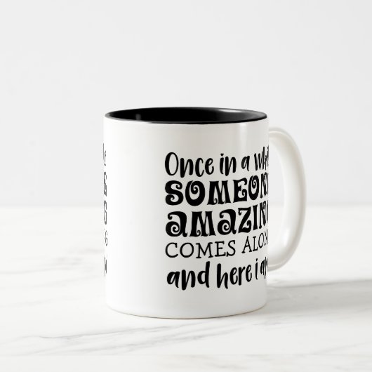 Uitzonderlijk, af en toe komt er iemand geweldig tweekleurige koffiemok (Voorkant rechts)