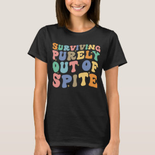 Uitzonderlijk overleven uit de spite Gezegde Retro T-shirt