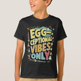Uitzonderlijke Vibes Only - Pasen Grappig T-shirt