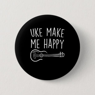 Uke make me Happy Ukulele Acoustic Guitar Gift Ronde Button 5,7 Cm