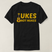 Ukes not Nukes Funny Ukulele Guitar Player T-shirt (Design voorkant)