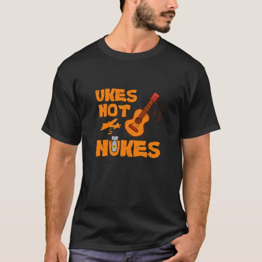 Ukes not Nukes T-Shirt (Voorkant)