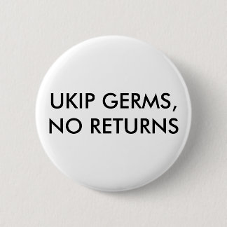 UKIP Germs, geen retournering Ronde Button 5,7 Cm