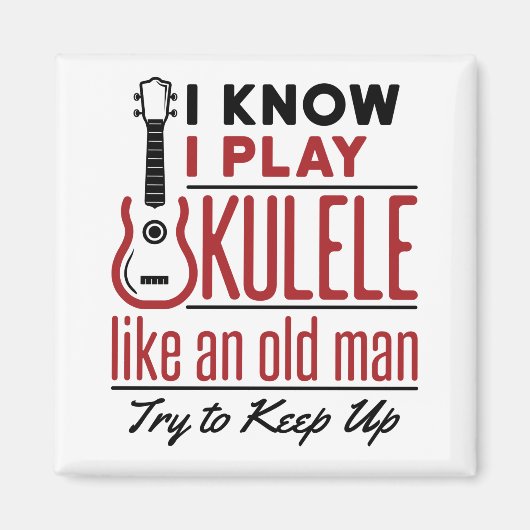 Ukulele Player Old Man Funny Quote Uke Magneet (Voorkant)