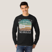Ukulele-volle Pensioen Serenade: Grappige T-shirt  (Voorkant volledig)