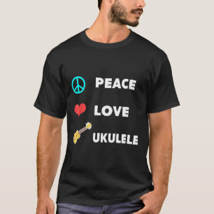 Ukulelist Peace Love and Ukulele Uke Guitar Player T-shirt
