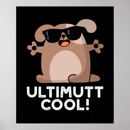 Ulti-mutt Cool Funny Dog Pun Dark BG Poster (Voorkant)