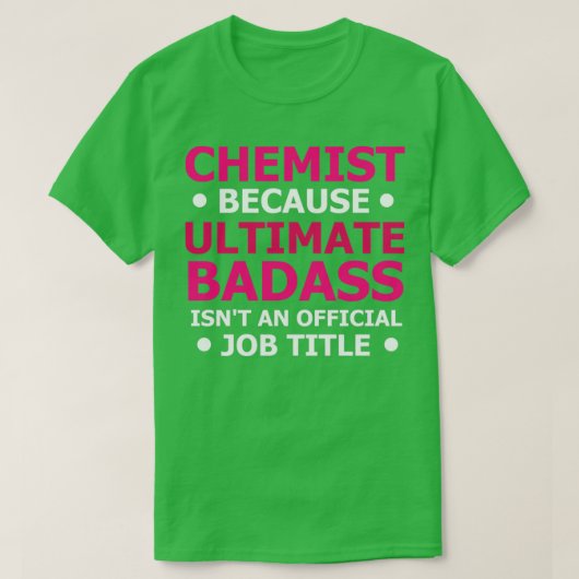 Ultimate Badass Chemist T-shirt (Design voorkant)