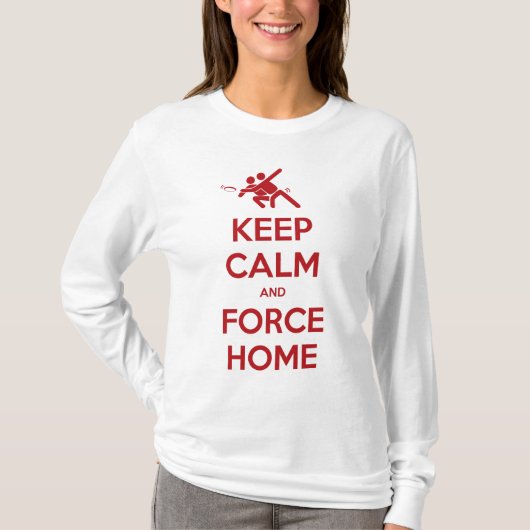Ultimate Frisbee Apparel-Keep Calm and Force Home T-shirt (Voorkant)