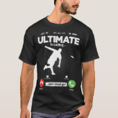 Ultimate Is Calling I Must Go Disc Golf Hobby Ulti T-shirt (Voorkant)