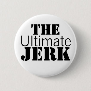 Ultimate Jerk Funny Ronde Button 5,7 Cm