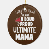 Ultimate Mam Loud en Proud Mama Keramisch Ornament (Links)
