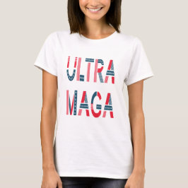 Ultra MAGA Trump Patriotic Republican Conservative T-shirt