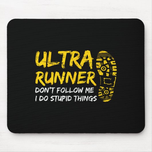 Ultra Runner Dont Follow Me I Do Stud Things Runni Muismat (Voorkant)