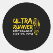 Ultra Runner Dont Follow Me I Do Stud Things Runni Ronde Sticker (Voorkant)