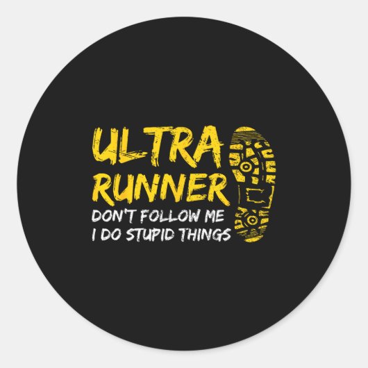 Ultra Runner Dont Follow Me I Do Stud Things Runni Ronde Sticker (Voorkant)