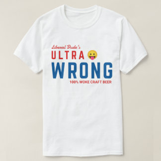 Ultra-verkeerde bier T-Shirt