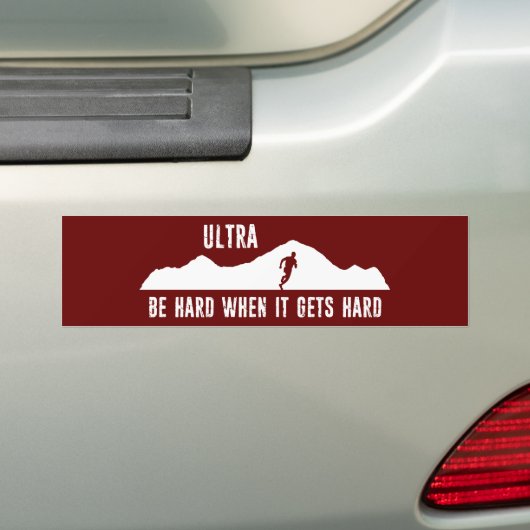 Ultraactief, wees hard wanneer het hard wordt bumpersticker (Op auto)