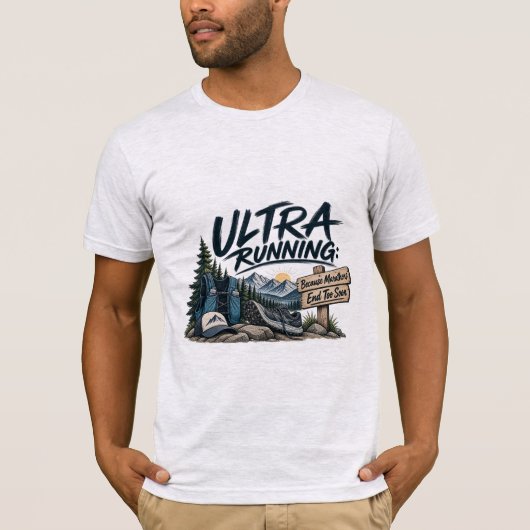 Ultralopen Omdat Marathons Te Snel Eindigen Trail T-shirt (Voorkant)