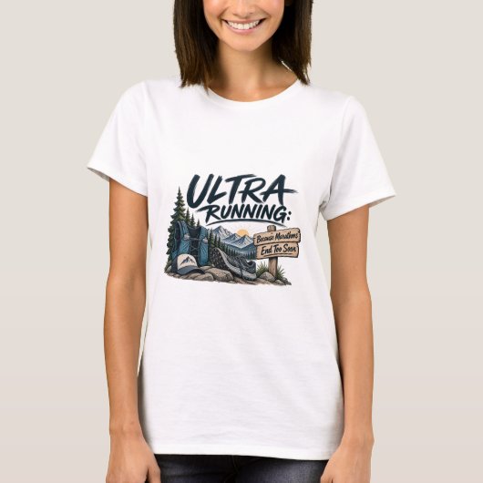 Ultralopen Omdat Marathons Te Snel Eindigen Trail T-shirt (Voorkant)