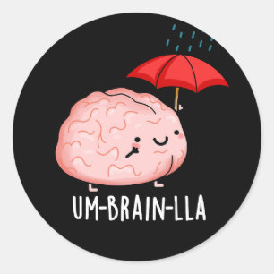 Um-brain-lla Grappige Brain Puns Dark BG Ronde Sticker