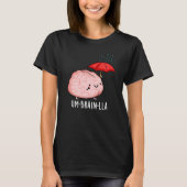 Um-brain-lla Grappige Brain Puns Dark BG T-shirt (Voorkant)
