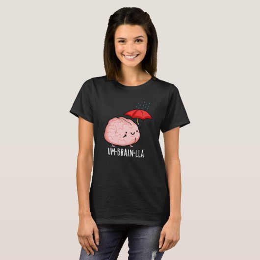 Um-brain-lla Grappige Brain Puns Dark BG T-shirt (Voorkant volledig)