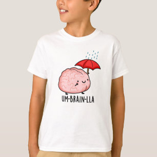 Um-brain-lla Grappige Hersenen Wordplay  T-shirt