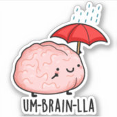 Um-brein-lla Grappige Brain Puns Sticker (Voorkant)