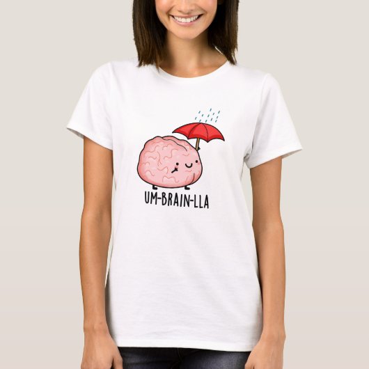 Um-brein-lla Grappige Brain Puns T-shirt (Voorkant)
