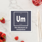 Um Element of Verwardheid Chemestry Funny Servet (Insitu)