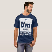 Um het element van verwarde grappige chemie t-shirt (Voorkant volledig)