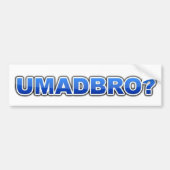 UMADBRO-Bumpersticker Bumpersticker (Voorkant)