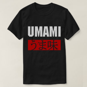 UMAMI う 味 T-Shirt