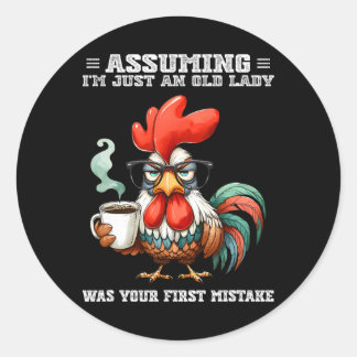 Uming I'm Just An Old Lady Was Your First Mistake  Ronde Sticker