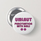 Umlaut Balls (roze) Ronde Button 5,7 Cm (Voorkant /achterkant)