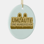 Umlaute sind wunderschön Duitse taal UMLAUT Keramisch Ornament (Rechts)