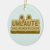 Umlaute sind wunderschön Duitse taal UMLAUT Keramisch Ornament (Links)
