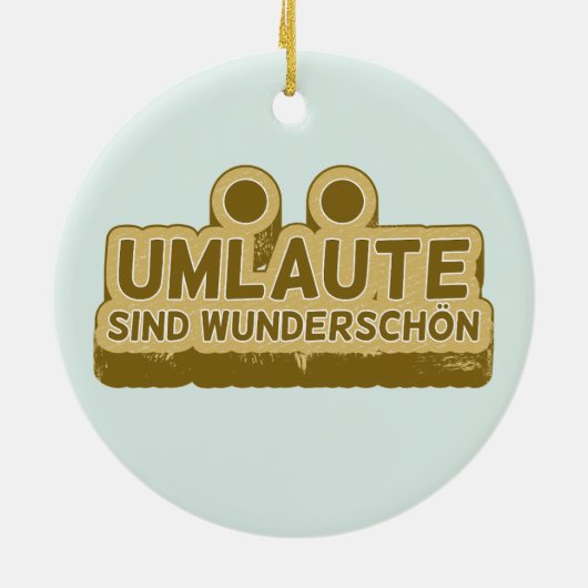 Umlaute sind wunderschön Duitse taal UMLAUT Keramisch Ornament (Achterkant)