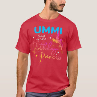 Ummi of the Birthday Princess Bday Unicorn Rainbow T-shirt