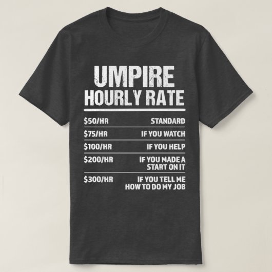 Umpire Hourly Rate Funny Birthday Gift T-shirt (Design voorkant)